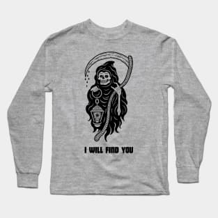 I will find you Long Sleeve T-Shirt